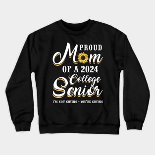 Class of 2024 College Senior Gifts Funny College Senior Mom Crewneck Sweatshirt